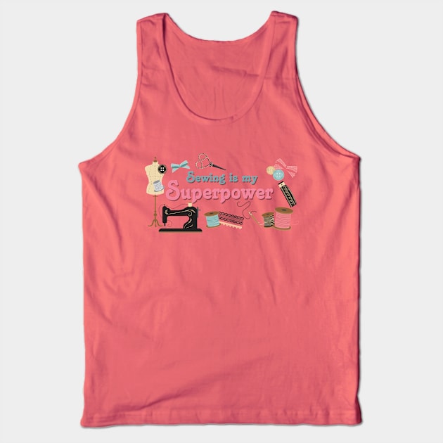 Sewing is my Superpower Tank Top by AlondraHanley